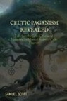 Samuel Scott - Celtic Paganism Revealed