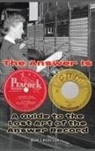 Bob Leszczak - The Answer Is - A Guide to the Lost Art of the Answer Record