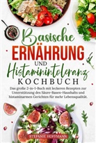 Stefanie Hoffmann - Basische Ernährung und Histaminintoleranz Kochbuch