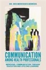 Iris Mercedes Berríos - Communication Among Health Professionals