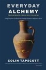 Colin Tapscott - Everyday Alchemy