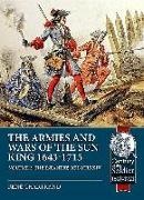 Rene Chartrand, René Chartrand - The Armies and Wars of the Sun King 1643-1715 Volume 2 - The Infantry of Louis XIV
