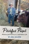Joel Salatin - Pitchfork Pulpit
