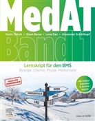 Sinan Barus, Lena Dax, Lena u a Dax, Alexander Schöllkopf, Alexander u a Schöllkopf, Deniz Tafrali - MedAT Lernskript für den BMS (Band 1)
