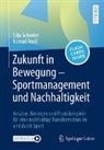 Konrad Reuß, Silja Schröder - Zukunft in Bewegung – Sportmanagement und Nachhaltigkeit
