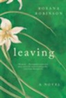 Roxana Robinson, Robinson Roxana - Leaving