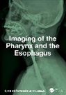 Giovanni Fontanella, Giovanni Fontanella - Imaging of the Pharynx and the Esophagus