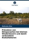 Etaferahu Elias - Prävalenz von Ektoparasiten bei kleinen Wiederkäuern und damit verbundene Risikofaktoren