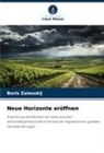 Boris Zalesskij - Neue Horizonte eröffnen