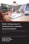 Song-Guk Choe, Ri-Ryong Jin, Sung-Il Kang - Étude clinique pour le traitement de l'asthénie neurocirculatoire
