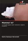 Katrin Haslauer-Herrenhof - Mamma! Io?