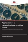 Ronak Rahimiyan - Application de la nanotechnologie en milieu urbain