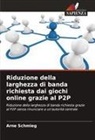 Arne Schmieg - Riduzione della larghezza di banda richiesta dai giochi online grazie al P2P