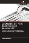 Dino Imsirovic - Valutazione dei rischi degli strumenti odontoiatrici