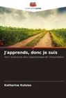 Katharina Kutzias - J'apprends, donc je suis