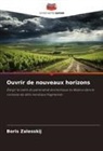 Boris Zalesskij - Ouvrir de nouveaux horizons