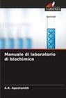 A. R. Apastambh, A.R. Apastambh - Manuale di laboratorio di biochimica