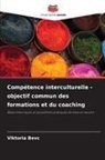 Viktoria Bevc - Compétence interculturelle - objectif commun des formations et du coaching