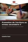 Isabelle Rast - Promotion de l'écriture au niveau secondaire II