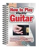 Jake Jackson, Tony Skinner - How to Play Electric Guitar