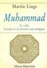 Martin Lings - Muhammad : su vida, basada en las fuentes más antiguas