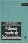 Francisco Javier Manuel de Villena Rueda, José Manuel Pingarrón Carrazón, Paloma Yáñez-Sedeño Orive - Problemas resueltos de química analítica
