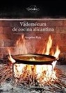 Ángeles Ruiz García - Vademécum de cocina alicantina