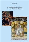 Pierre de la Salle - L'Intégrale de Jésus