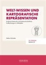 Stefan Schröder - Welt-Wissen und kartografische Repräsentation