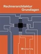 Andreas Fertig - Rechnerarchitektur Grundlagen