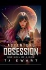 Tj Ewart - Adventure Obsession