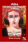 Denis O'Leary - Alba Walking in the Shadows of Murder