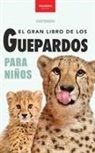Jenny Kellett - Guepardos El Gran Libro de los Guepardos para Niños