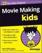 Nick Willoughby, Nick Willoughby - Movie Making for Kids for Dummies