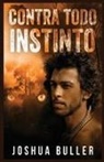 Joshua Buller - Contra todo instinto