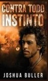 Joshua Buller - Contra todo instinto