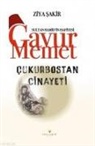 Ziya Sakir - Sultan Hamidin Hafiyesi Gavur Memet Cukurbostan Cinayeti