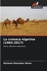Mariama Mamadou Maina - La cronaca nigerina (1965-2017)