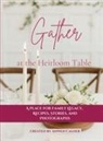Anwen Calder - Gather at the Heirloom Table