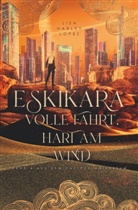 Lisa Harley Lopez - Eskikara - Volle Fahrt, hart am Wind