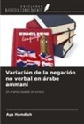 Aya Hamdieh - Variación de la negación no verbal en árabe ammaní