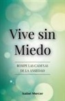 Isabel Mercer, Tbd - Vive sin Miedo