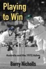 Barry Nicholls - Playing to Win