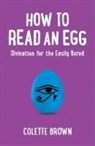 Brown Colette - How to Read an Egg – Divination for the Easily Bored