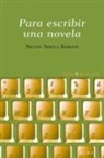 Silvia Adela Kohan - Para escribir una novela