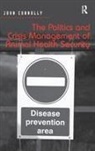 Dr. John Connolly, John Connolly - Politics and Crisis Management of Animal Health Security