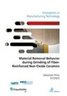 Sebastian Prinz - Material Removal Behavior during Grinding of Fiber-Reinforced Non-Oxide Ceramics