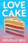 Douglas Bell - Love Cake