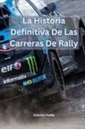 Etienne Psaila - La Historia Definitiva De Las Carreras De Rally