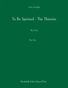 Ashtar Starlight - To Be Spirituel - The Theories